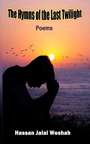 The Hymns Of The Last Twilight: Poems