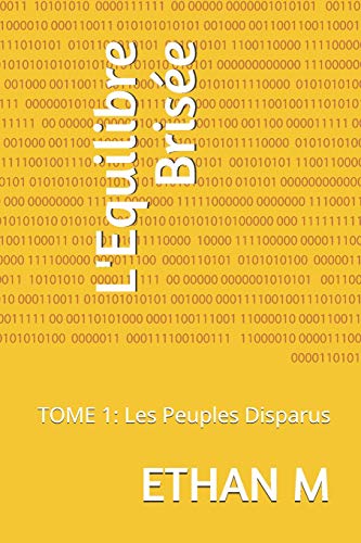 L??Quilibre Bris?e: Tome 1: Les Peuples Disparus (French Edition)