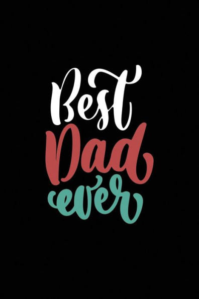 Best Dad Ever - 9781072533610