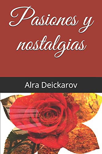 Pasiones Y Nostalgias (Spanish Edition)