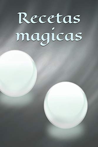 Recetas Magicas: S?mbolo - Signo - Libro De Hechizos - Hechizo - Hechicer?a - Bruja - Brujer?a - Hechizo - Magia - Mago - Dise±O Propio (Spanish Edition)