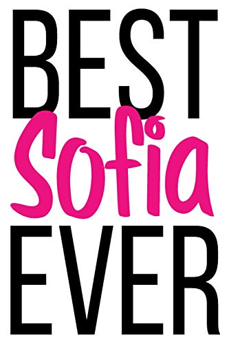 Best Sofia Ever: 6X9 College Ruled Line Paper 150 Pages - 9781072611646