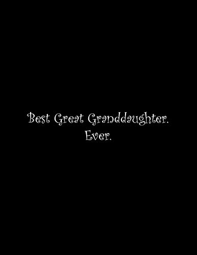 Best Great Granddaughter. Ever: Line Notebook Handwriting Practice Paper Workbook