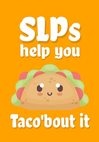 Slps Help You Taco'Bout It: Perfect Teacher Thank You,Retirement, Gratitude,Speech Therapist Notebook,Slp Gifts,Floral Slp Gift Fur Notes - 9781072626787