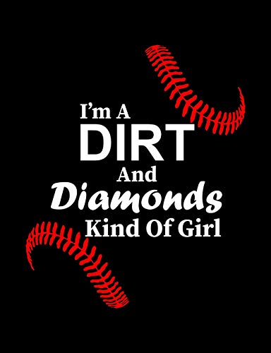 I'M A Dirt And Diamonds Kind Of Girl: College Ruled Composition Notebook For Baseball Sports Fans