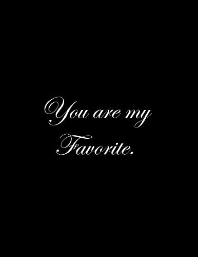 You Are My Favorite: Line Notebook Handwriting Practice Paper Workbook