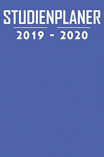 Studienplaner 2019 - 2020: Terminplaner, Kalender, Notizbuch F?r Studenten ? Von September 2019 Bis Oktober 2020 ? Studentenkalender, Semesterplaner, ... ? 6X9 Format ? Motiv: Blue (German Edition)