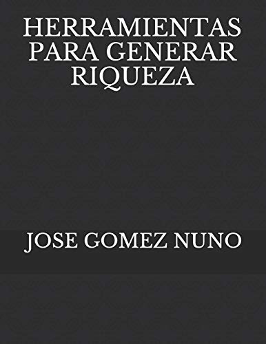 Herramientas Para Generar Riqueza (Spanish Edition)