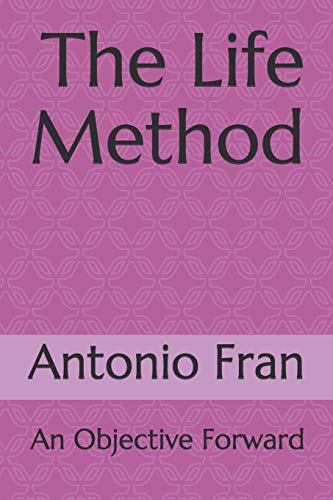 The Life Method: An Objective Forward (The Involve Pair)