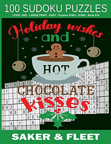 100 Sudoku Puzzles: Level One- Large Print - Easy - Puzzles #1801 To #1900 - Book #19 - Brain Teasers For Christmas To While The Time Away