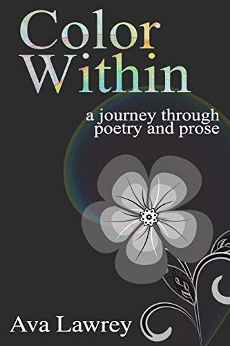Color Within: -A Journey Through Poetry And Prose