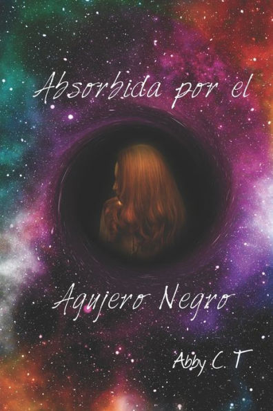Absorbida Por El Agujero Negro (Spanish Edition)
