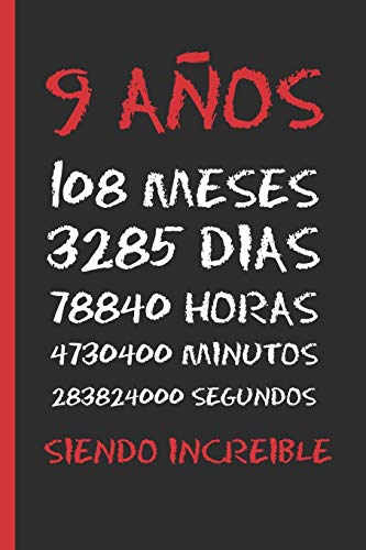 9 A?Os Siendo Increible: Regalo De Cumplea?Os Original Y Divertido. Diario, Cuaderno De Notas, Apuntes O Agenda. (Spanish Edition)