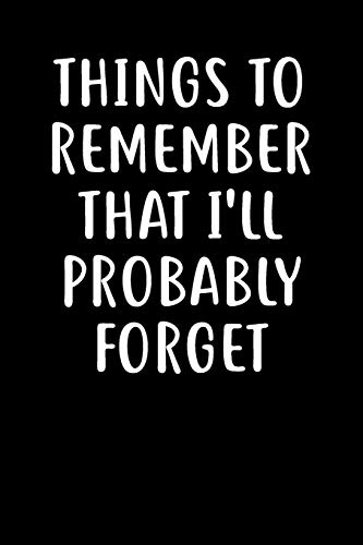 Things To Remember That I'Ll Probably Forget: Graph Paper Notebook, 6X9 Inch, 120 Pages