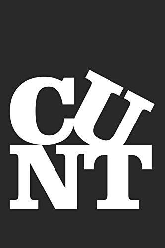 Cunt: Graph Paper Notebook, 6X9 Inch, 120 Pages