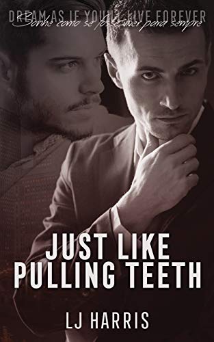 Just Like Pulling Teeth