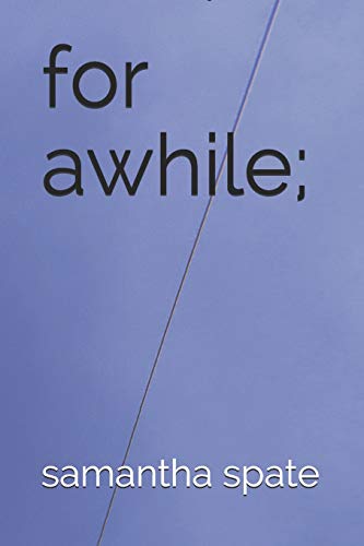 For Awhile;