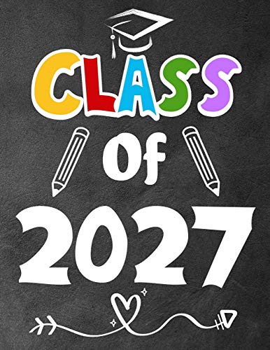 Class Of 2027: Funny Back To School Notebook,Gift For Girls And Boys,109 College Ruled Line Paper,Cute School Notebook,School Composition Notebooks
