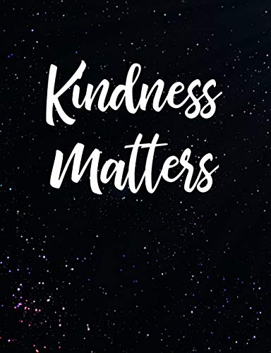 Kindness Matters: Inspirational And Christian Themed College Ruled Composition Notebook - 9781073070244