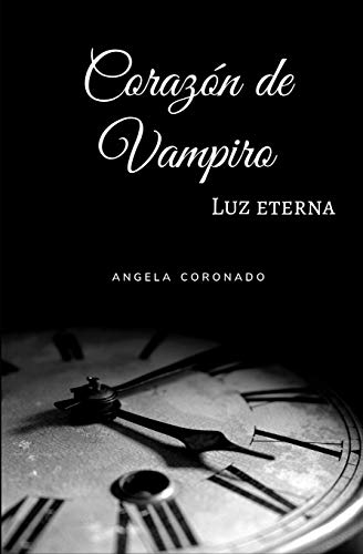 Coraz?N De Vampiro: Luz Eterna (Spanish Edition)
