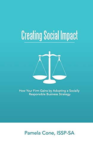 Creating Social Impact: How Your Firm Gains By Adopting A Socially Responsible Business Strategy