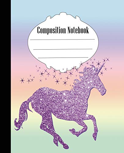 Composition Notebook: Pretty Unicorn Composition Notebook Wide Ruled 7.5 X 9.25 In, 100 Pages Book For Kids, Teens, School, Students And Teachers