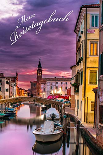 Mein Reisetagebuch: Italien Venedig Tagebuch Zum Festhalten Der Sch?Nsten Urlaubserlebnisse | 60 Seiten | Gl?nzendes Softcover | Geschenkidee (German Edition)