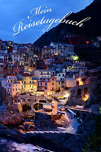Mein Reisetagebuch: Cinque Terre Italien Tagebuch Zum Festhalten Der Sch?Nsten Urlaubserlebnisse | 60 Seiten | Gl?nzendes Softcover | Geschenkideee3 (German Edition)