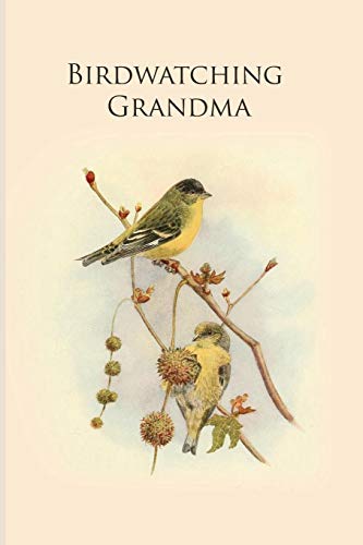 Birdwatching Grandma: Gifts For Birdwatchers - A Great Logbook, Diary Or Notebook For Tracking Bird Species. 120 Pages