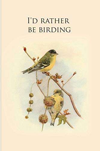I'D Rather Be Birding: Gifts For Birdwatchers - A Great Logbook, Diary Or Notebook For Tracking Bird Species. 120 Pages