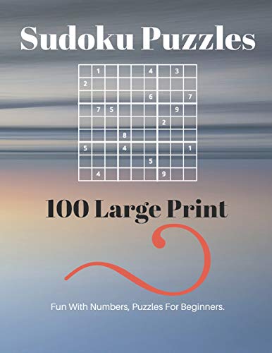 Sudoku Puzzles 100 Large Print: Fun With Numbers, Puzzles Fur Beginners - 9781073135714