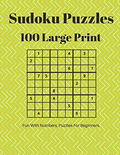 Sudoku Puzzles 100 Large Print: Fun With Numbers, Puzzles Fur Beginners - 9781073136100