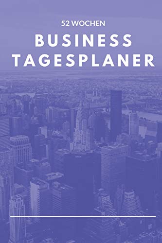 Business Tagesplaner 52 Wochen: A5 Business Organizer Planer | Wochenplaner | Jahresplaner | Buchkalender | Taschenkalender | Wochenkalender | ... Und Freiberufler (German Edition) - 9781073165841