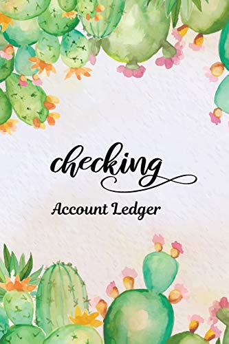 Checking Account Ledger: Checking Account Register,6 Column Personal Record Tracker Log Book,Watercolor Cactus Background