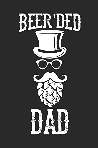 Beer'Ded Dad: Notebook For Brewers And Beer Lovers