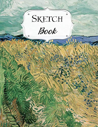 Sketch Book: Van Gogh | Sketchbook | Scetchpad For Drawing Or Doodling | Notebook Pad For Creative Artists | Wheat Field With Cornflowers