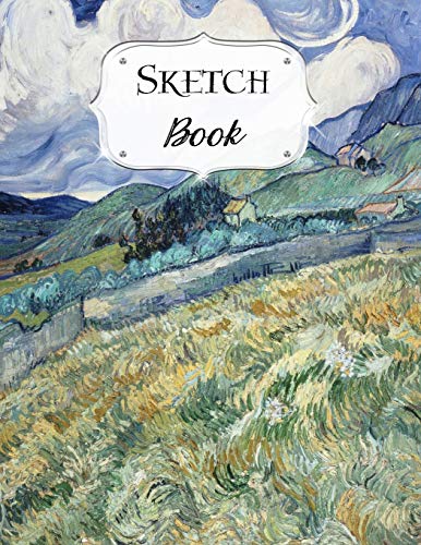 Sketch Book: Van Gogh | Sketchbook | Scetchpad For Drawing Or Doodling | Notebook Pad For Creative Artists | Wheat Field Behind St Paul