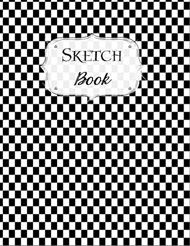 Sketch Book: Checkered | Sketchbook | Scetchpad For Drawing Or Doodling | Notebook Pad For Creative Artists | Black White