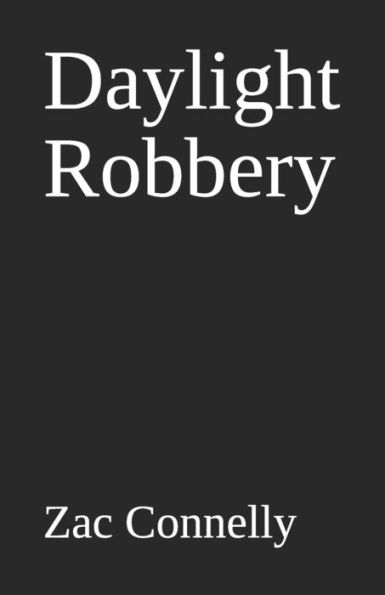 Daylight Robbery - 9781073382644