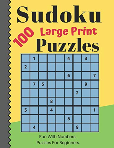 Sudoku Puzzles 100 Large Print: Fun With Numbers, Puzzles Fur Beginners - 9781073412938