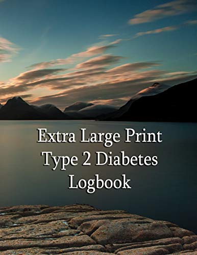 Extra Large Print Type 2 Diabetes Logbook: Keep Control Of Your Diabetes