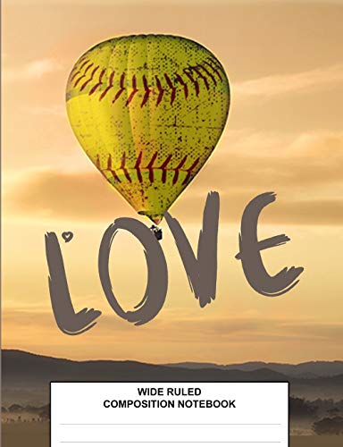 Wide Ruled Composition Notebook: Class Subject Back To School Supplies Softball Hot Air Balloon