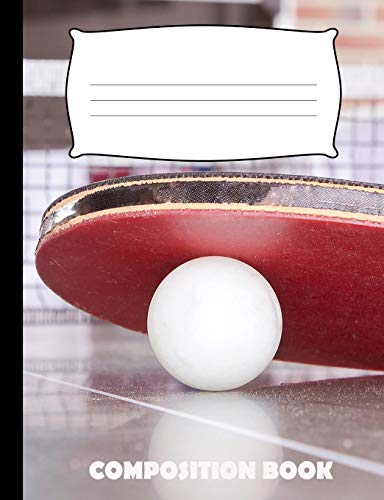 Composition Book: Table Tennis Composition Notebook Wide Ruled