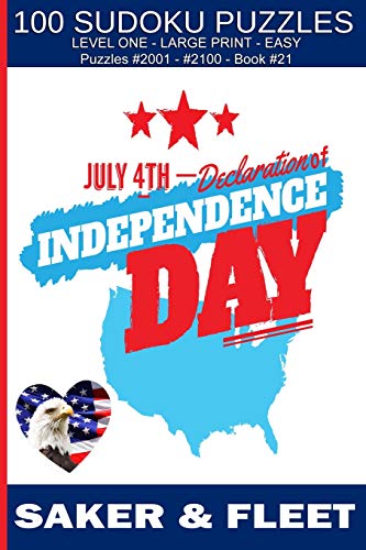 Independence Day Sudoku: 100 Level One Easy Mind Benders For Beginners Fun And Relaxation