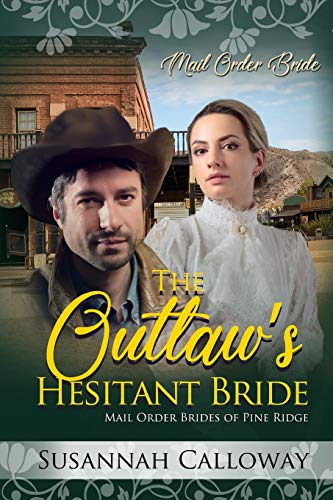The Outlaw's Hesitant Bride (Mail Order Brides Of Pine Ridge)