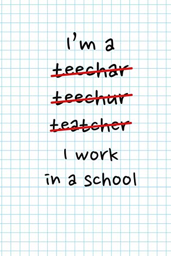 I Work In A School: Teacher Gifts