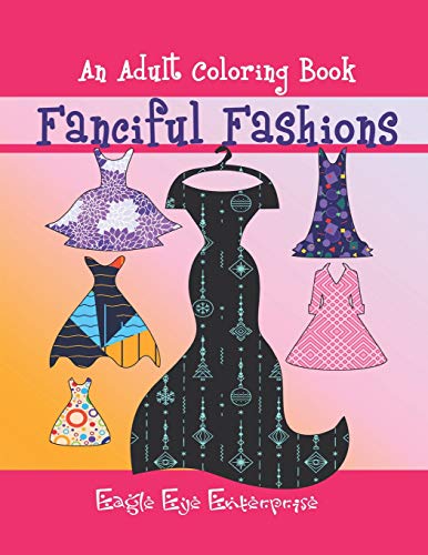 Fanciful Fashions: An Adult Coloring Book