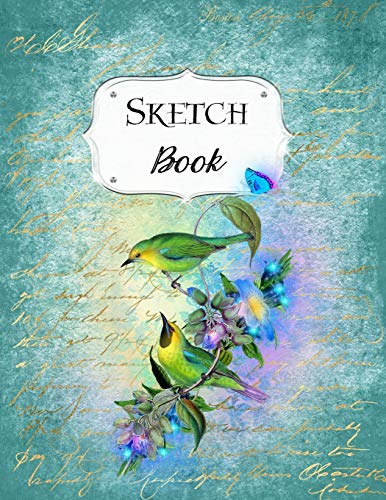 Sketch Book: Bird | Sketchbook | Scetchpad For Drawing Or Doodling | Notebook Pad For Creative Artists | #1 Blue Floral Flowers