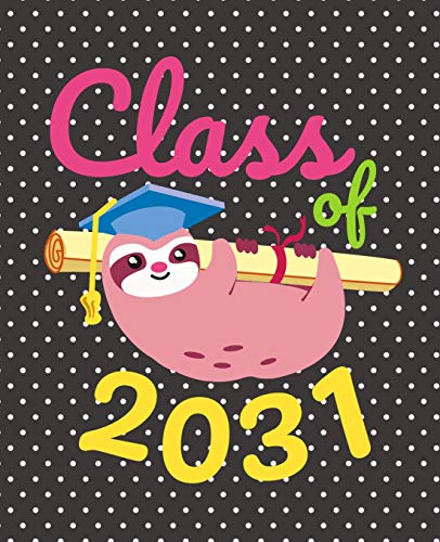 Class Of 2031: Cute Sloth Gift Composition Notebook