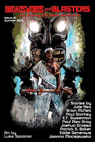 Broadswords And Blasters Issue 10: Pulp Magazine With Modern Sensibilities (Volume 3)